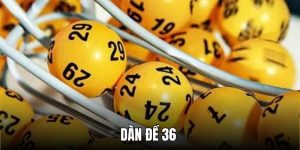 Dàn Đề 36
