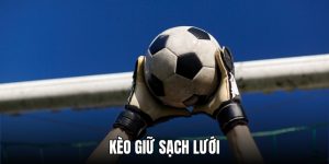 Kèo Giữ Sạch Lưới