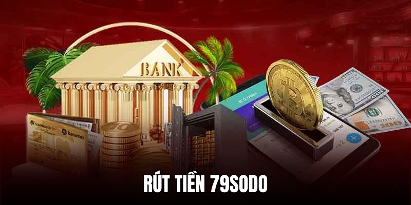 rút tiền 79sodo